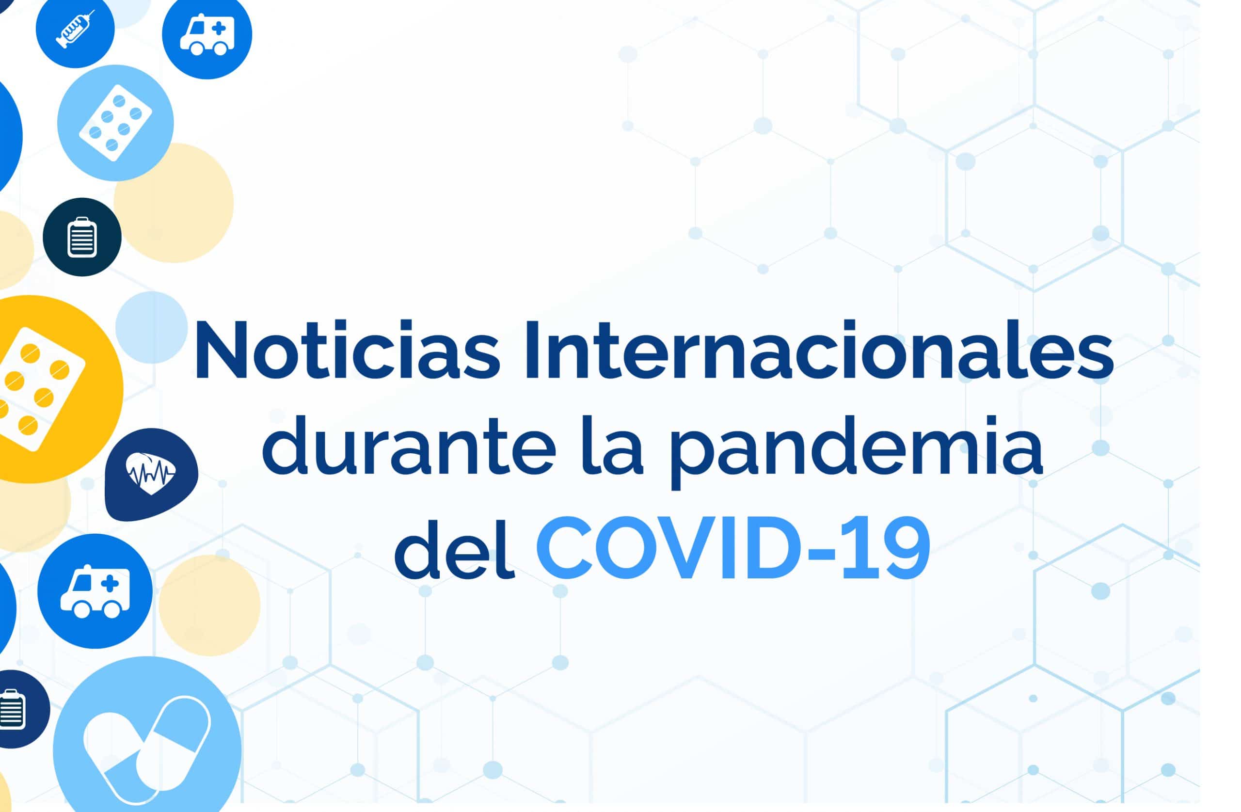 Noticias internacionales COVID-19